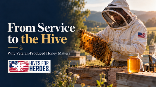 From Service to the Hive: Why Veteran-Produced Honey Matters