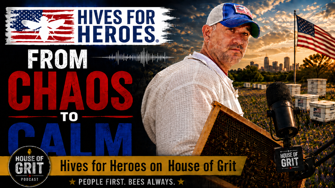 From Chaos to Calm: Hives for Heroes Joins House of Grit to Talk Veterans, Bees and the Power of Community
